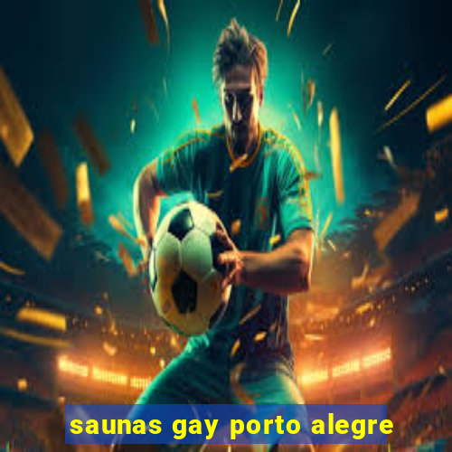 saunas gay porto alegre